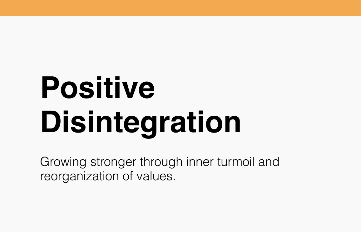 Positive Disintegration