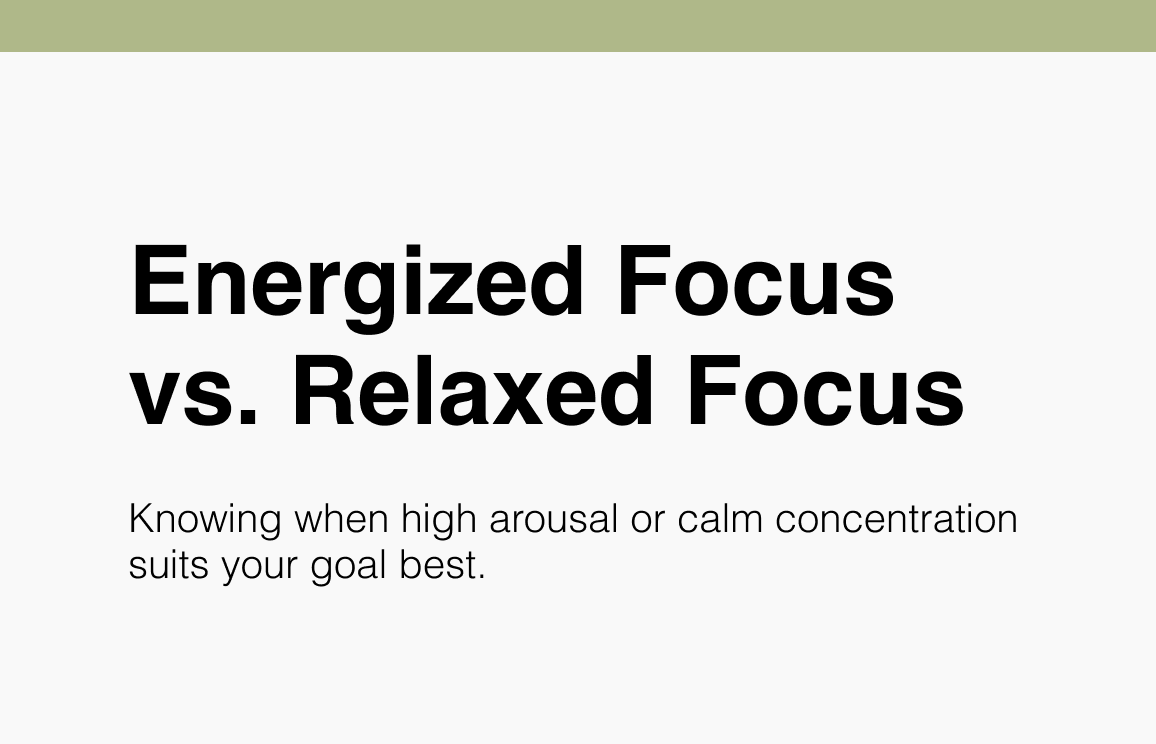 Energized Focus vs. Relaxed Focus