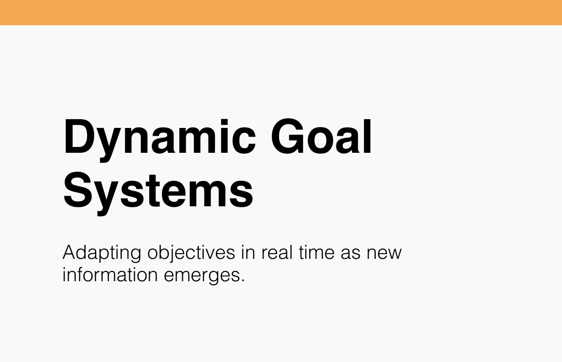 Dynamic Goal Systems