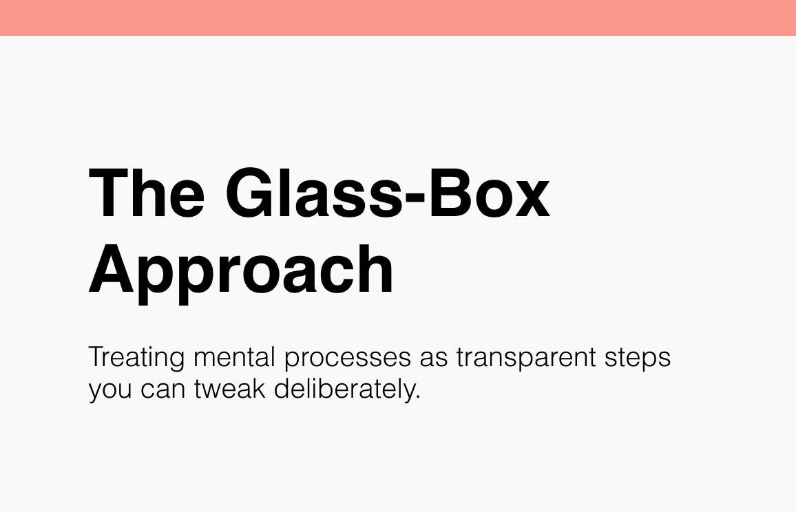 The Glass-Box Approach