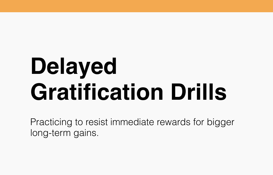 Delayed Gratification Drills