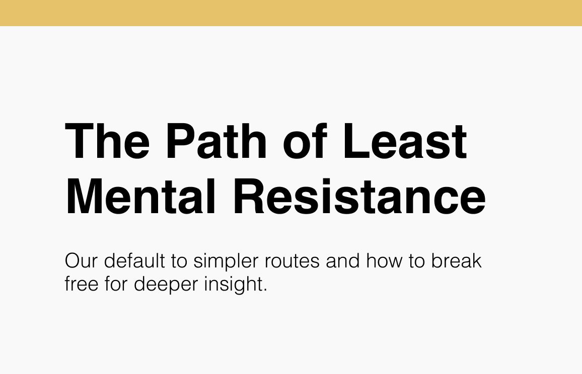 196 The Path of Least Mental Resistance