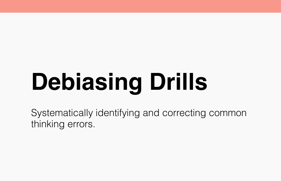 198 Debiasing Drills