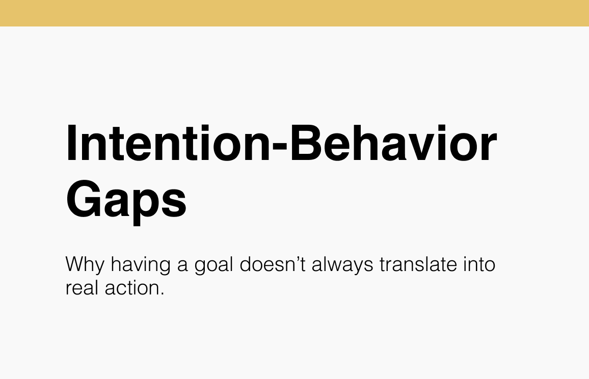 Intention-Behavior Gaps